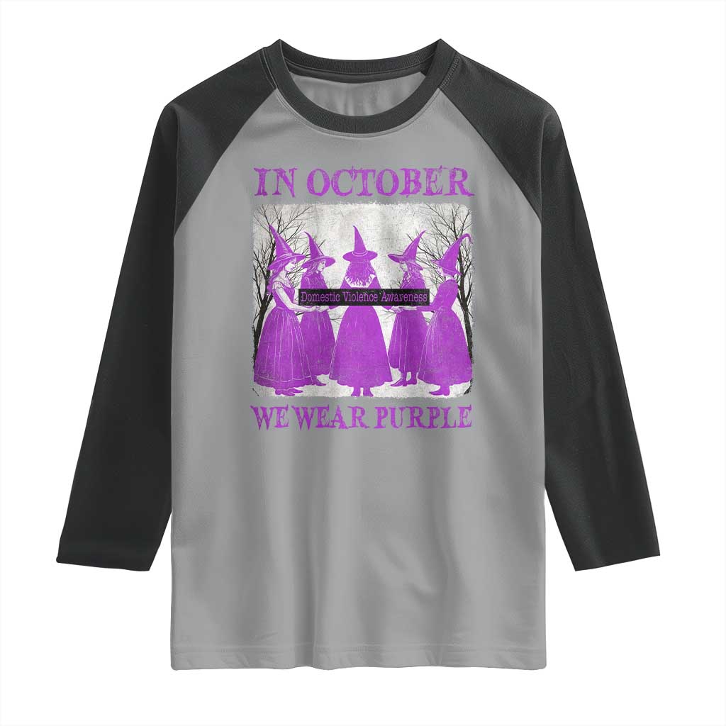 Retro In October We Wear Purple Witch Domestic Violence Awareness Raglan Shirt TS10 Sport Gray Black Print Your Wear