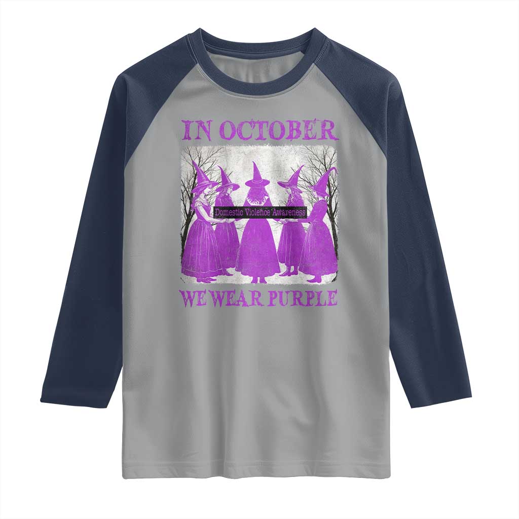 Retro In October We Wear Purple Witch Domestic Violence Awareness Raglan Shirt TS10 Sport Gray Navy Print Your Wear