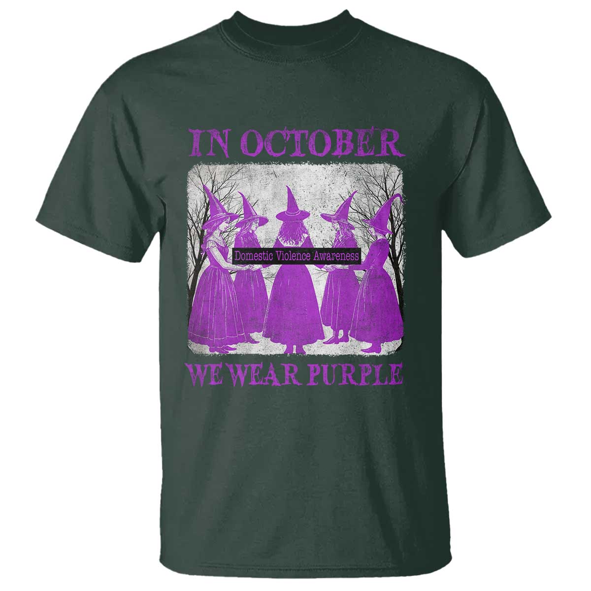 Retro In October We Wear Purple Witch Domestic Violence Awareness T Shirt TS10 Dark Forest Green Print Your Wear
