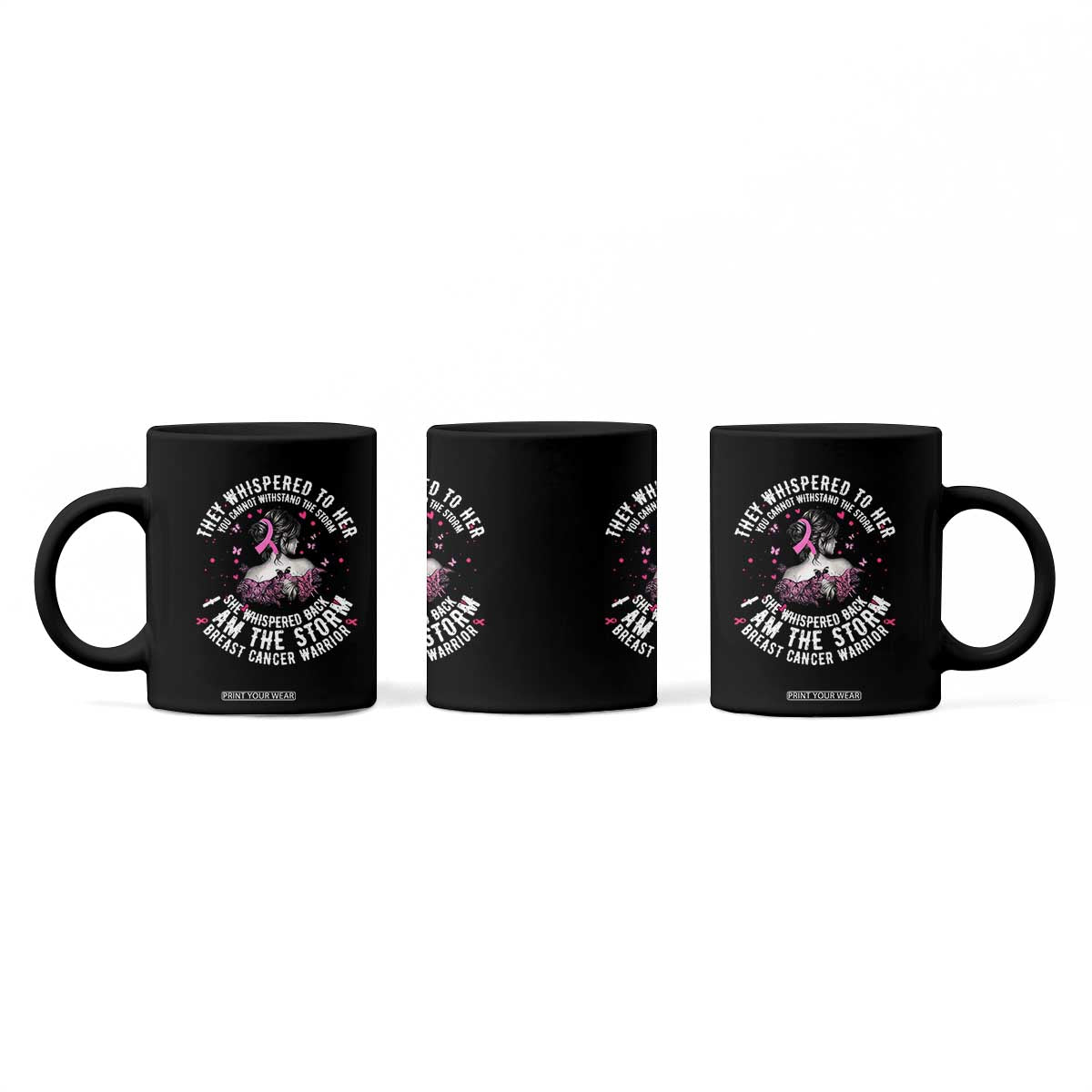 Breast Cancer Coffee Mug Pink Ribbon I Am Storm TS10 Print Your Wear