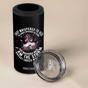 Breast Cancer 4 in 1 Can Cooler Tumbler Pink Ribbon I Am Storm TS10 Print Your Wear