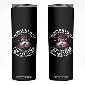 Breast Cancer Skinny Tumbler Pink Ribbon I Am Storm TS10 Black Print Your Wear