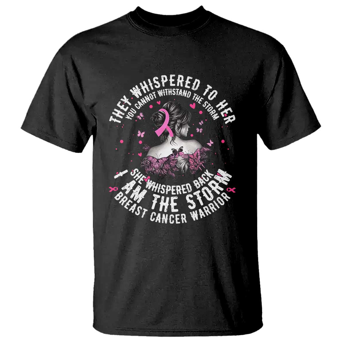 Breast Cancer T Shirt Pink Ribbon I Am Storm TS10 Black Print Your Wear
