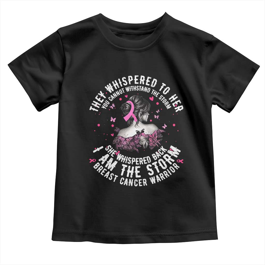 Breast Cancer Toddler T Shirt Pink Ribbon I Am Storm TS10 Black Print Your Wear
