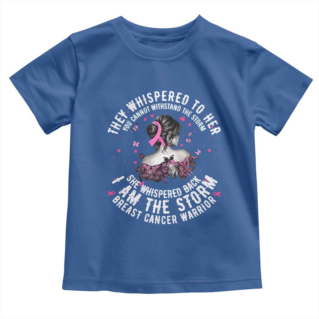 Breast Cancer Toddler T Shirt Pink Ribbon I Am Storm TS10 Royal Blue Print Your Wear