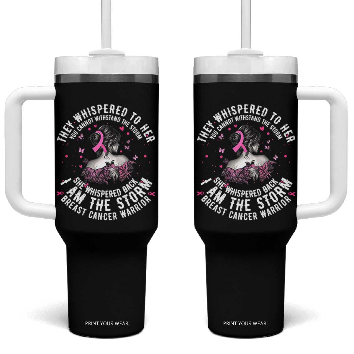 Breast Cancer Tumbler With Handle Pink Ribbon I Am Storm TS10 One Size: 40 oz Black Print Your Wear