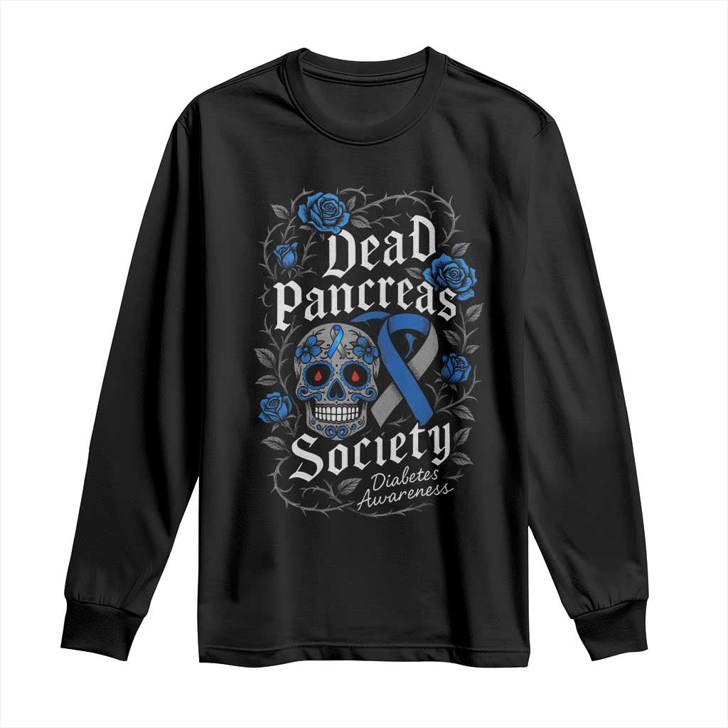 Funny Diabetes Type 1 Awareness Long Sleeve Shirt Dead Pancreas Society Sugar Skull TS10 Black Print Your Wear