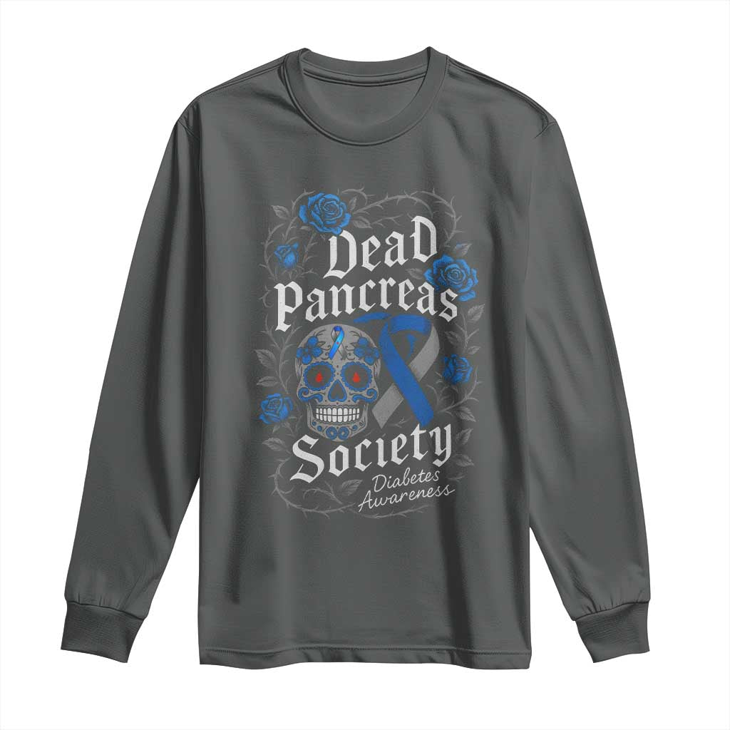 Funny Diabetes Type 1 Awareness Long Sleeve Shirt Dead Pancreas Society Sugar Skull TS10 Dark Heather Print Your Wear