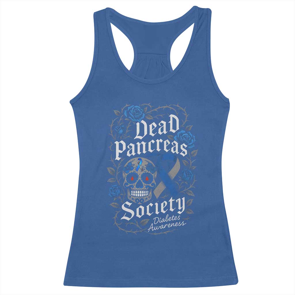 Funny Diabetes Type 1 Awareness Racerback Tank Top Dead Pancreas Society Sugar Skull TS10 Royal Blue Print Your Wear