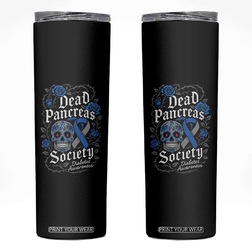 Funny Diabetes Type 1 Awareness Skinny Tumbler Dead Pancreas Society Sugar Skull TS10 Black Print Your Wear