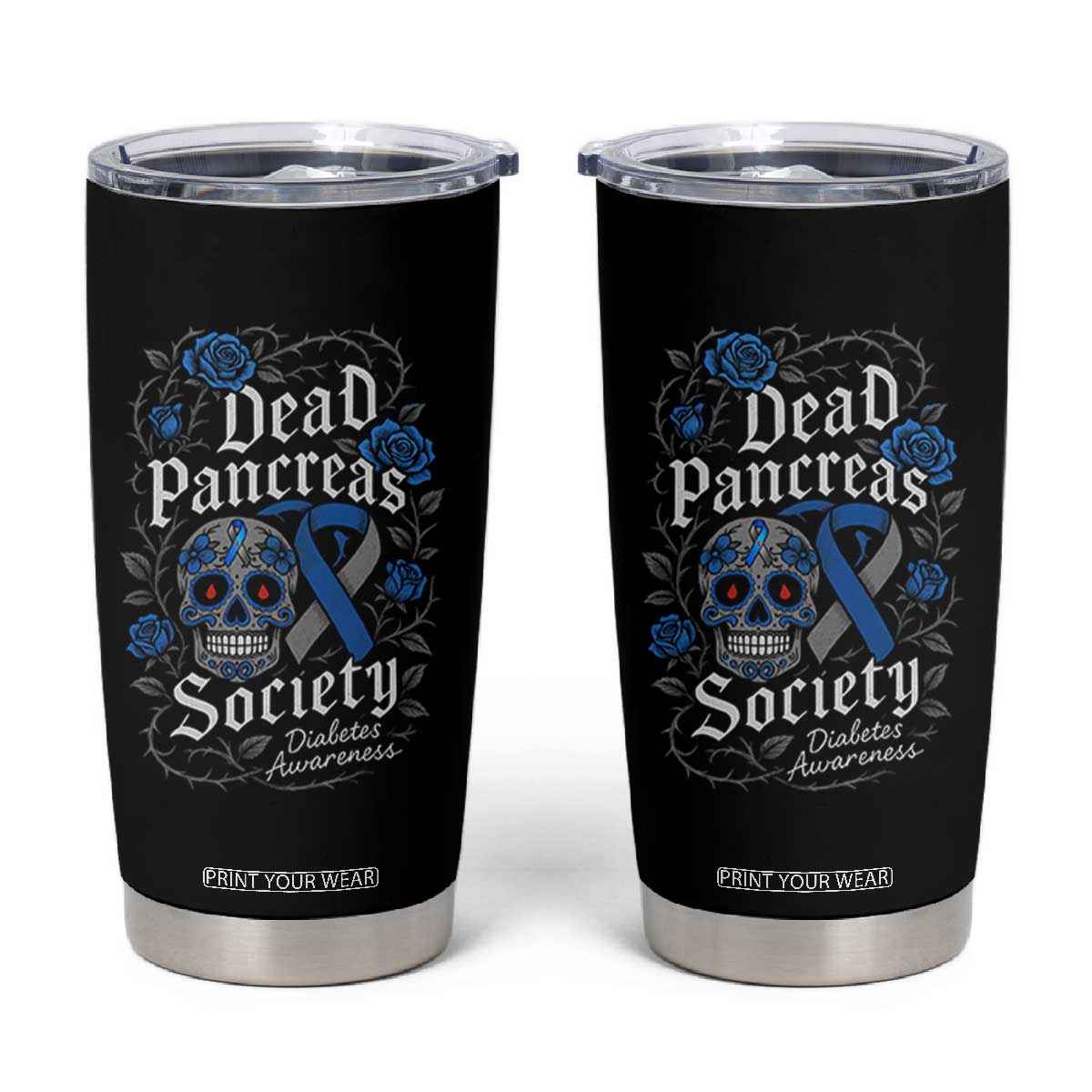 Funny Diabetes Type 1 Awareness Tumbler Cup Dead Pancreas Society Sugar Skull TS10 Black Print Your Wear