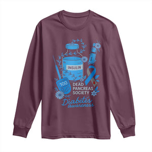 Dead Pancreas Society Long Sleeve Shirt Funny Diabetes Awareness Insulin T1D Support TS10 Maroon Print Your Wear