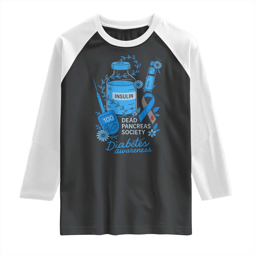 Dead Pancreas Society Raglan Shirt Funny Diabetes Awareness Insulin T1D Support TS10 Black White Print Your Wear