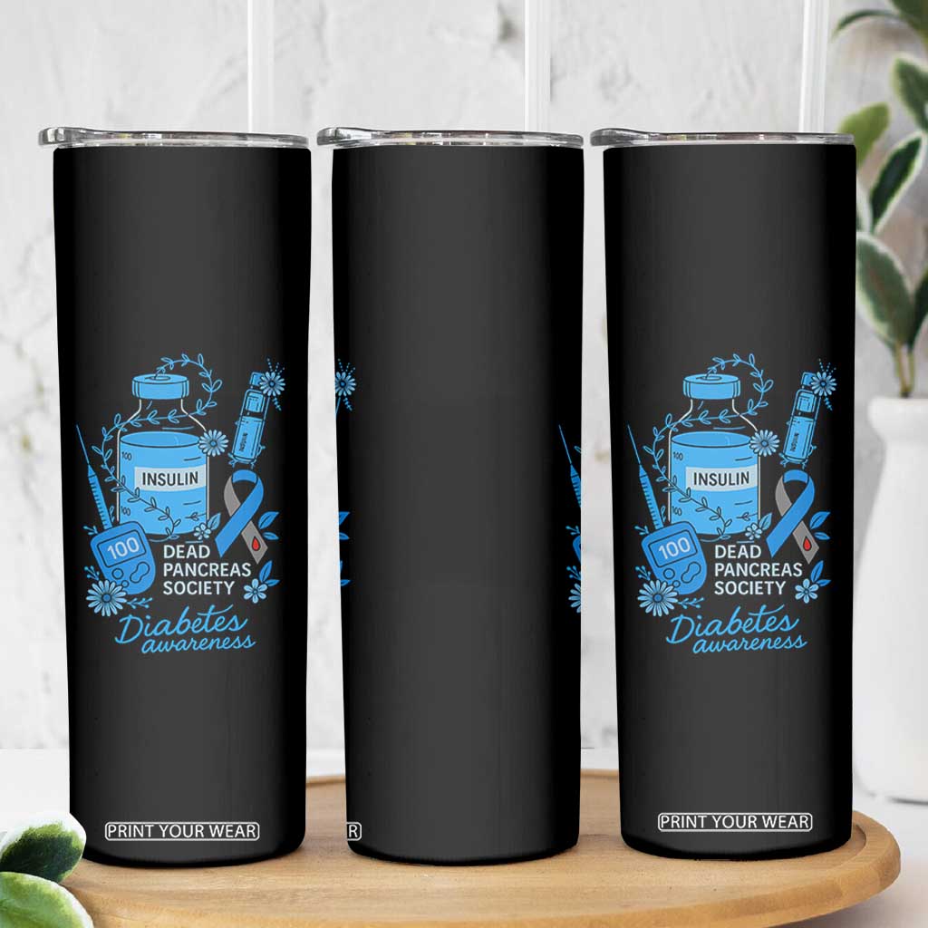 Dead Pancreas Society Skinny Tumbler Funny Diabetes Awareness Insulin T1D Support TS10 Print Your Wear