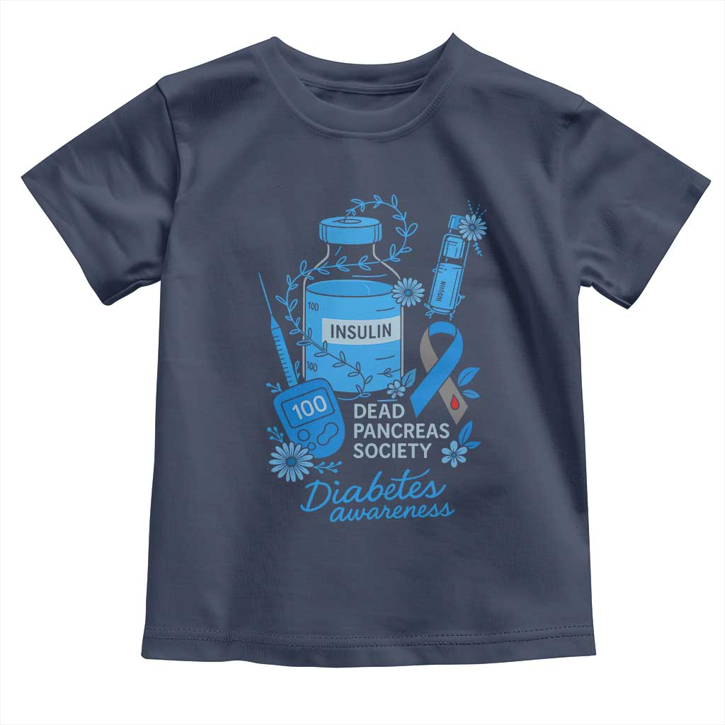 Dead Pancreas Society Toddler T Shirt Funny Diabetes Awareness Insulin T1D Support TS10 Navy Print Your Wear