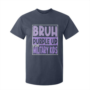 Funny Bruh Purple Up For Military Kids T Shirt For Kid Military Child Month TS11 Navy Print Your Wear