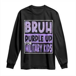 Funny Bruh Purple Up For Military Kids Long Sleeve Shirt Military Child Month TS11 Black Print Your Wear
