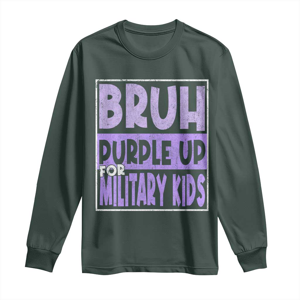 Funny Bruh Purple Up For Military Kids Long Sleeve Shirt Military Child Month TS11 Dark Forest Green Print Your Wear