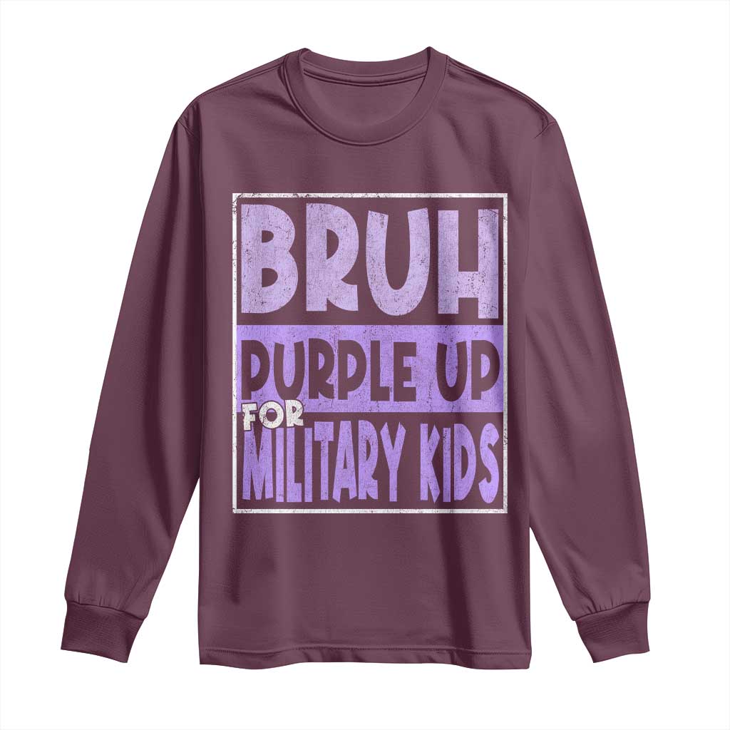 Funny Bruh Purple Up For Military Kids Long Sleeve Shirt Military Child Month TS11 Maroon Print Your Wear