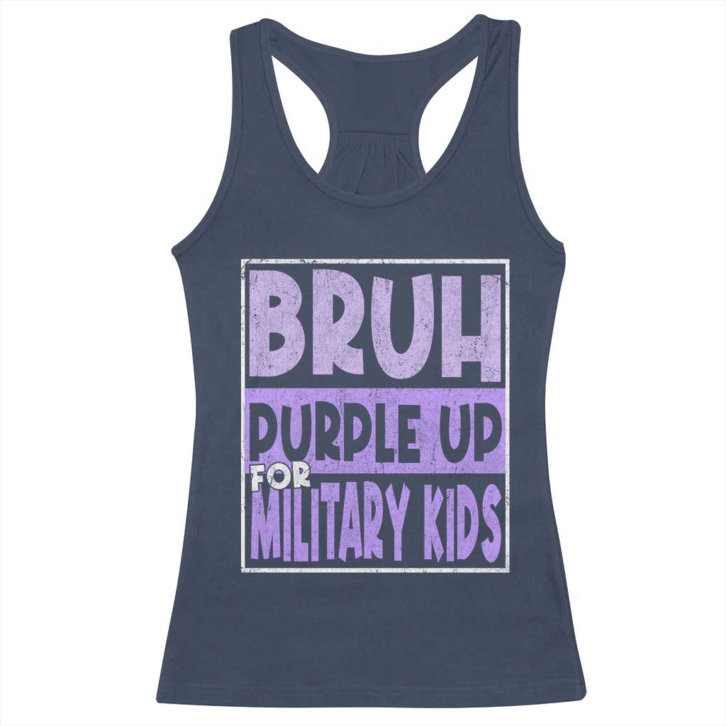 Funny Bruh Purple Up For Military Kids Racerback Tank Top Military Child Month TS11 Navy Print Your Wear