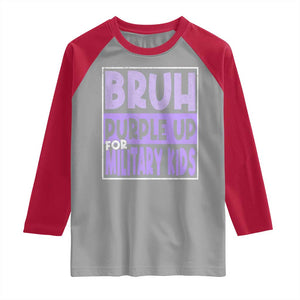 Funny Bruh Purple Up For Military Kids Raglan Shirt Military Child Month TS11 Sport Gray Red Print Your Wear