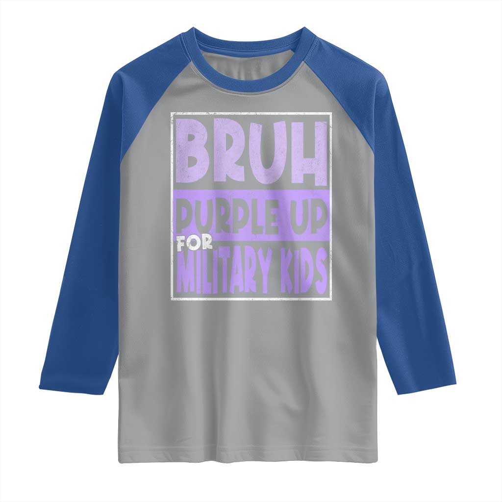 Funny Bruh Purple Up For Military Kids Raglan Shirt Military Child Month TS11 Sport Gray Royal Print Your Wear