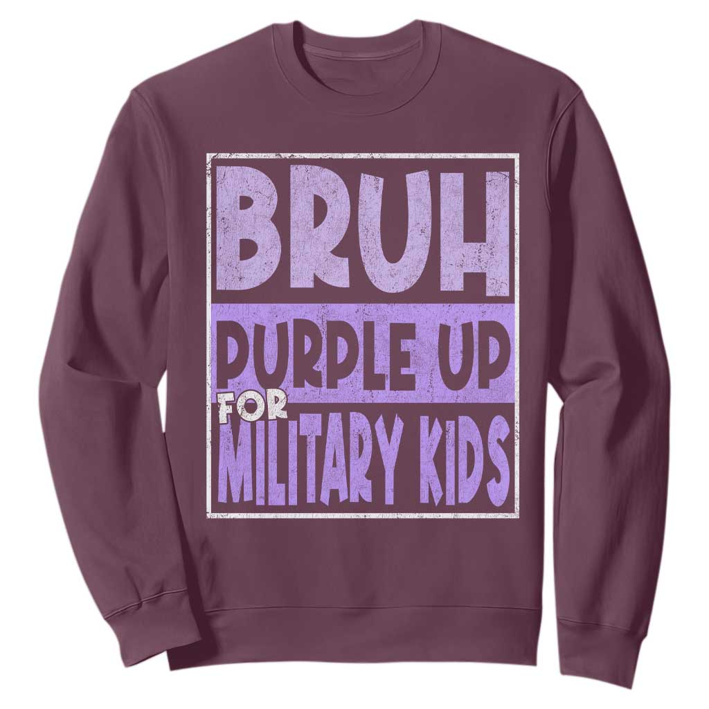 Funny Bruh Purple Up For Military Kids Sweatshirt Military Child Month TS11 Maroon Print Your Wear