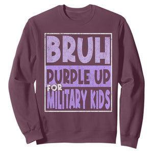 Funny Bruh Purple Up For Military Kids Sweatshirt Military Child Month TS11 Maroon Print Your Wear