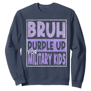 Funny Bruh Purple Up For Military Kids Sweatshirt Military Child Month TS11 Navy Print Your Wear
