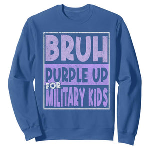 Funny Bruh Purple Up For Military Kids Sweatshirt Military Child Month TS11 Royal Blue Print Your Wear