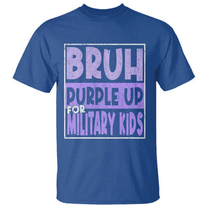 Funny Bruh Purple Up For Military Kids T Shirt Military Child Month TS11 Royal Blue Print Your Wear