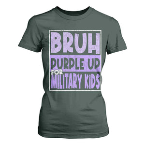 Funny Bruh Purple Up For Military Kids T Shirt For Women Military Child Month TS11 Dark Forest Green Print Your Wear