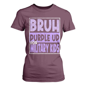 Funny Bruh Purple Up For Military Kids T Shirt For Women Military Child Month TS11 Maroon Print Your Wear
