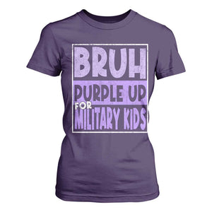 Funny Bruh Purple Up For Military Kids T Shirt For Women Military Child Month TS11 Purple Print Your Wear
