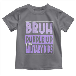 Funny Bruh Purple Up For Military Kids Toddler T Shirt Military Child Month TS11 Charcoal Print Your Wear