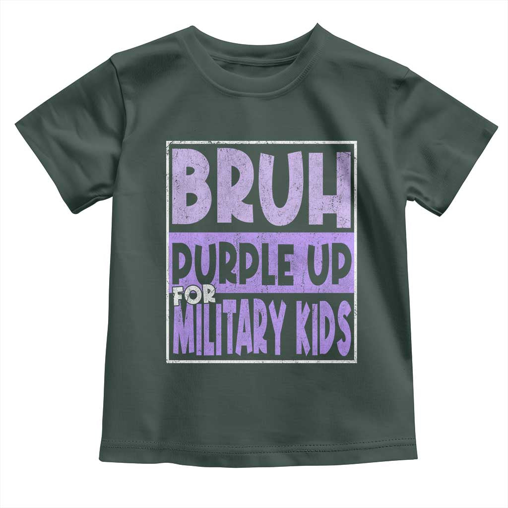 Funny Bruh Purple Up For Military Kids Toddler T Shirt Military Child Month TS11 Dark Forest Green Print Your Wear