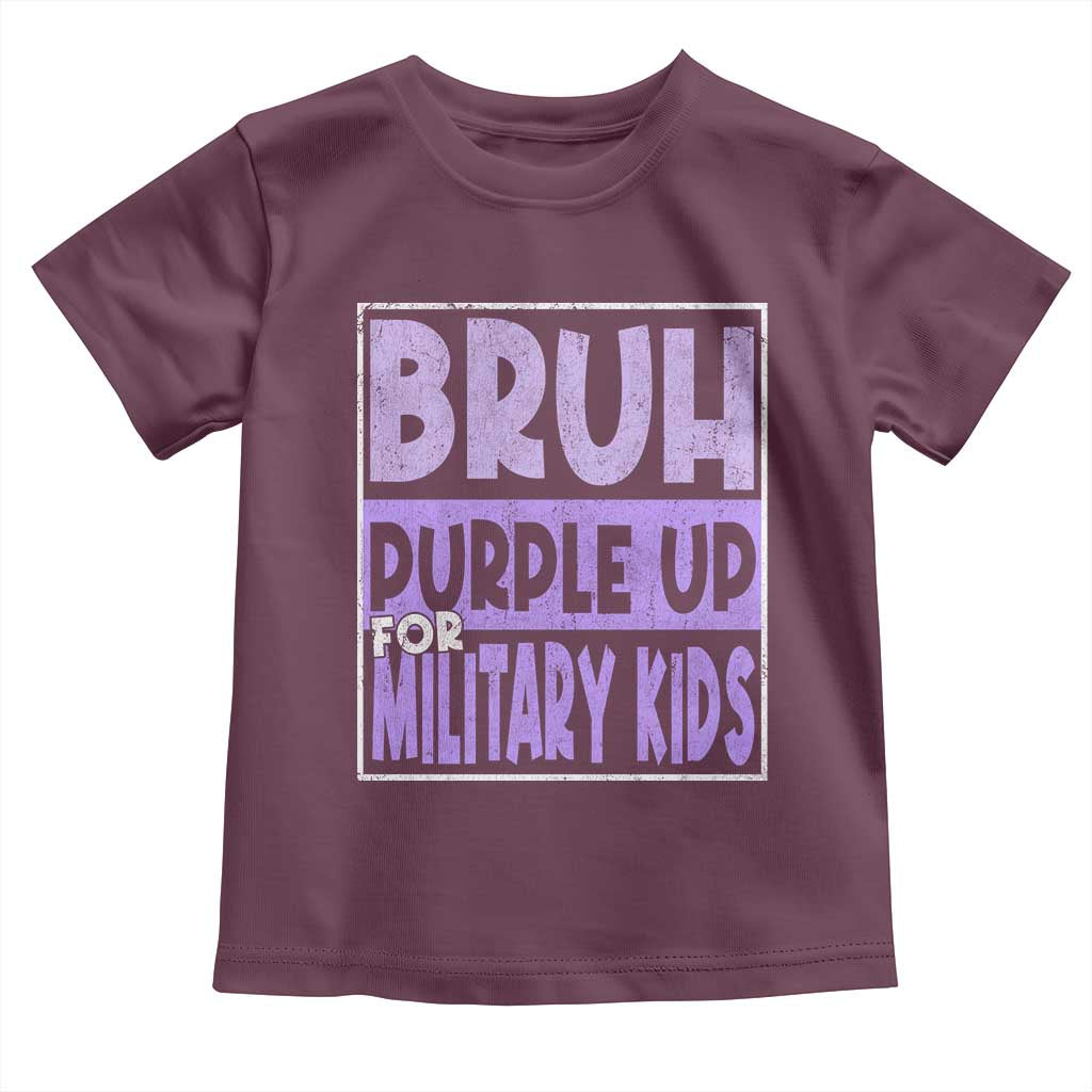 Funny Bruh Purple Up For Military Kids Toddler T Shirt Military Child Month TS11 Maroon Print Your Wear