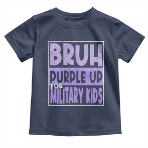 Funny Bruh Purple Up For Military Kids Toddler T Shirt Military Child Month TS11 Navy Print Your Wear