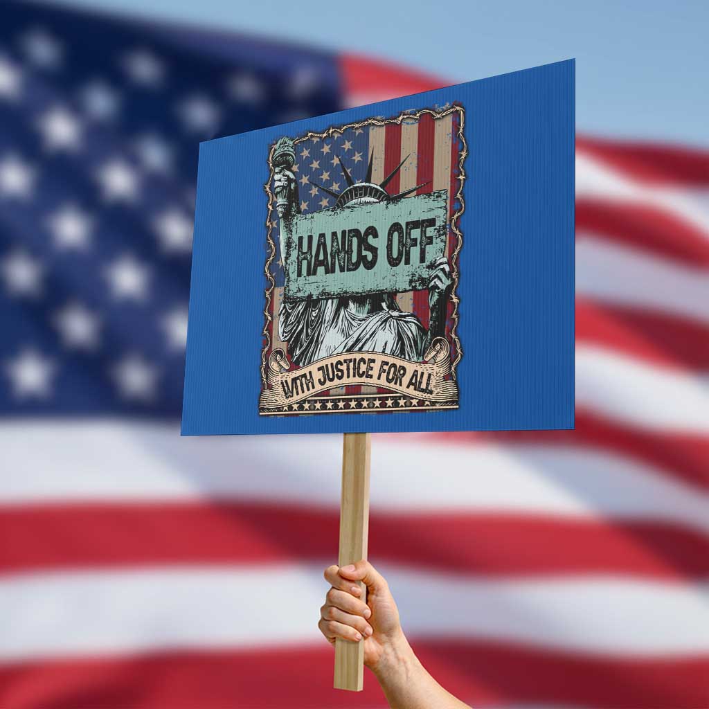 Funny Hands Off With Justice For All Protest Sign Statue Of Liberty American Flag TS11 Horizontal 18
