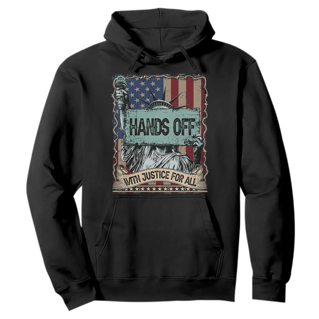 Funny Hands Off With Justice For All Hoodie Statue Of Liberty American Flag TS11 Black Print Your Wear