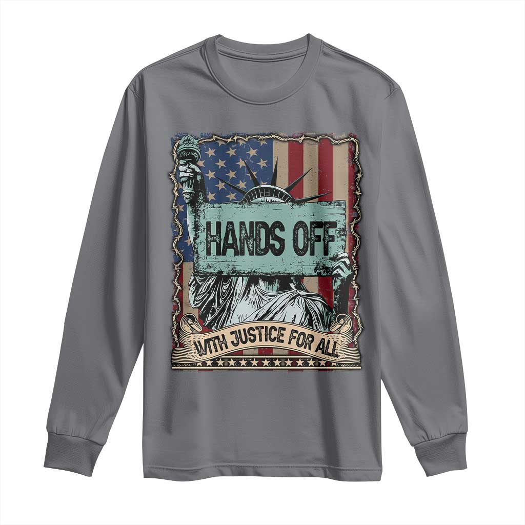 Funny Hands Off With Justice For All Long Sleeve Shirt Statue Of Liberty American Flag TS11 Charcoal Print Your Wear