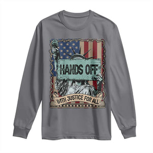 Funny Hands Off With Justice For All Long Sleeve Shirt Statue Of Liberty American Flag TS11 Charcoal Print Your Wear