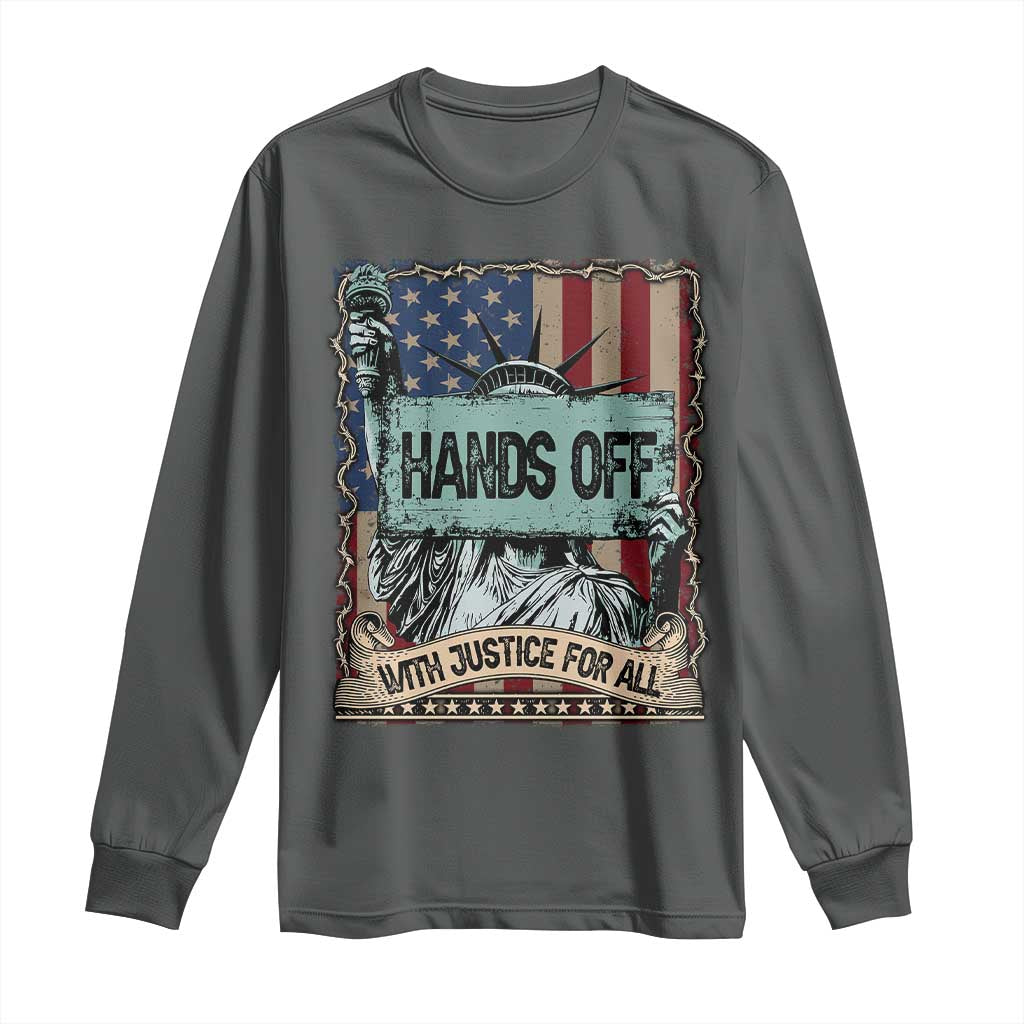 Funny Hands Off With Justice For All Long Sleeve Shirt Statue Of Liberty American Flag TS11 Dark Heather Print Your Wear