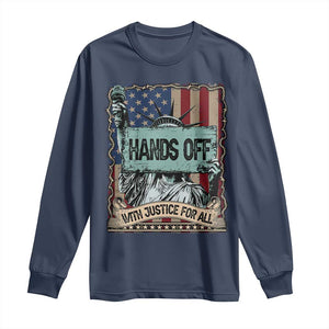 Funny Hands Off With Justice For All Long Sleeve Shirt Statue Of Liberty American Flag TS11 Navy Print Your Wear
