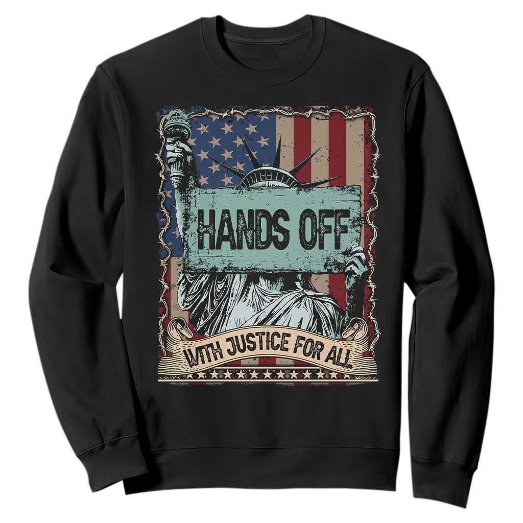 Funny Hands Off With Justice For All Sweatshirt Statue Of Liberty American Flag TS11 Black Print Your Wear