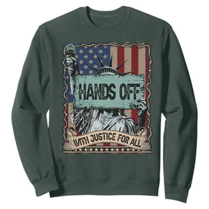 Funny Hands Off With Justice For All Sweatshirt Statue Of Liberty American Flag TS11 Dark Forest Green Print Your Wear