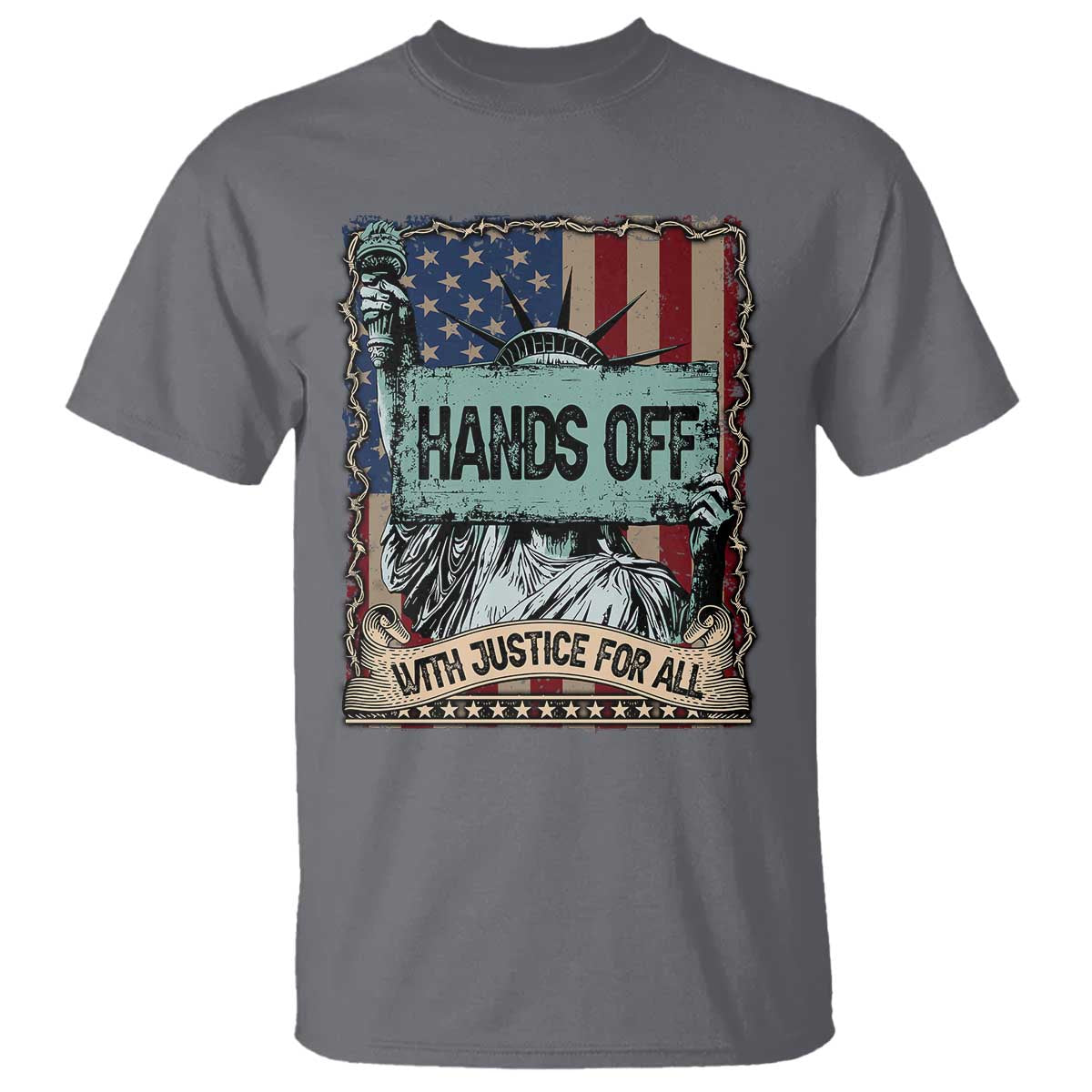Funny Hands Off With Justice For All T Shirt Statue Of Liberty American Flag TS11 Charcoal Print Your Wear