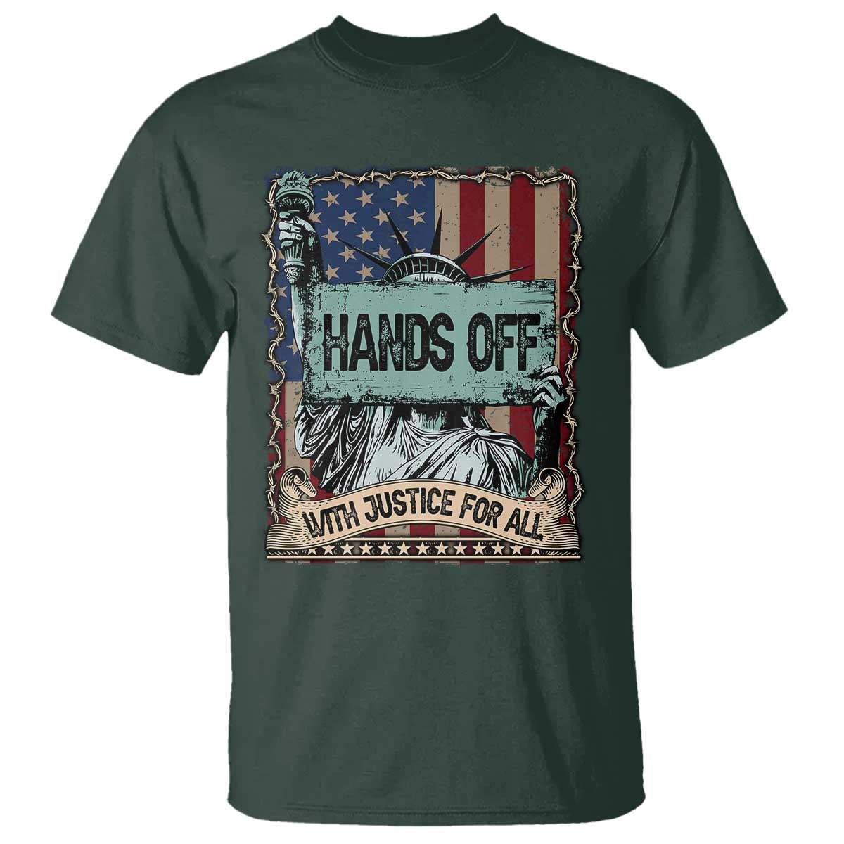 Funny Hands Off With Justice For All T Shirt Statue Of Liberty American Flag TS11 Dark Forest Green Print Your Wear