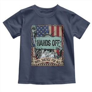 Funny Hands Off With Justice For All Toddler T Shirt Statue Of Liberty American Flag TS11 Navy Print Your Wear