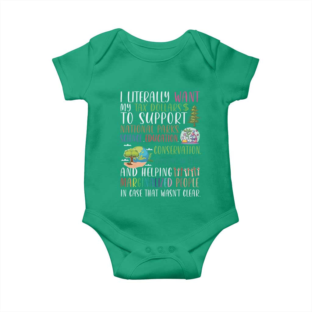 I Literally Want My Tax Dollars To Support National Parks Science Education Baby Onesie In Case That Wasn't Clear TS11 Irish Green Print Your Wear